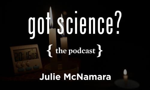 Got Science? The Podcast - Julie McNamara