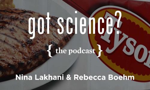 Got Science? The Podcast - Nina Lakhani & Rebecca Boehm